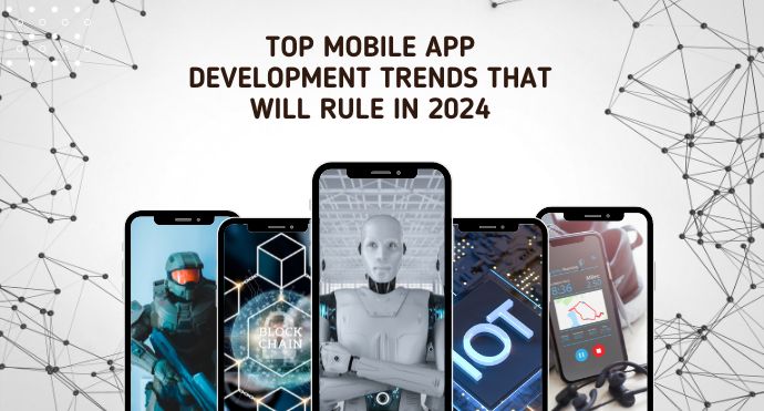 top 10 mobile app development trends in 2024